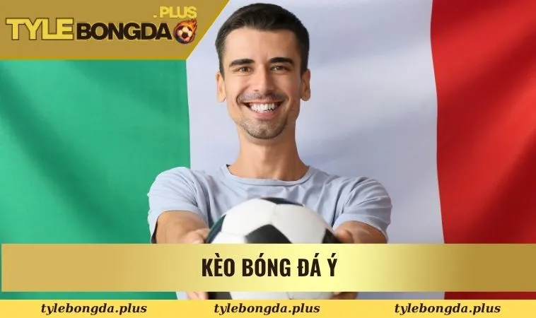 kèo bóng đá Ý